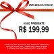 VALE PRESENTE R$ 199,99